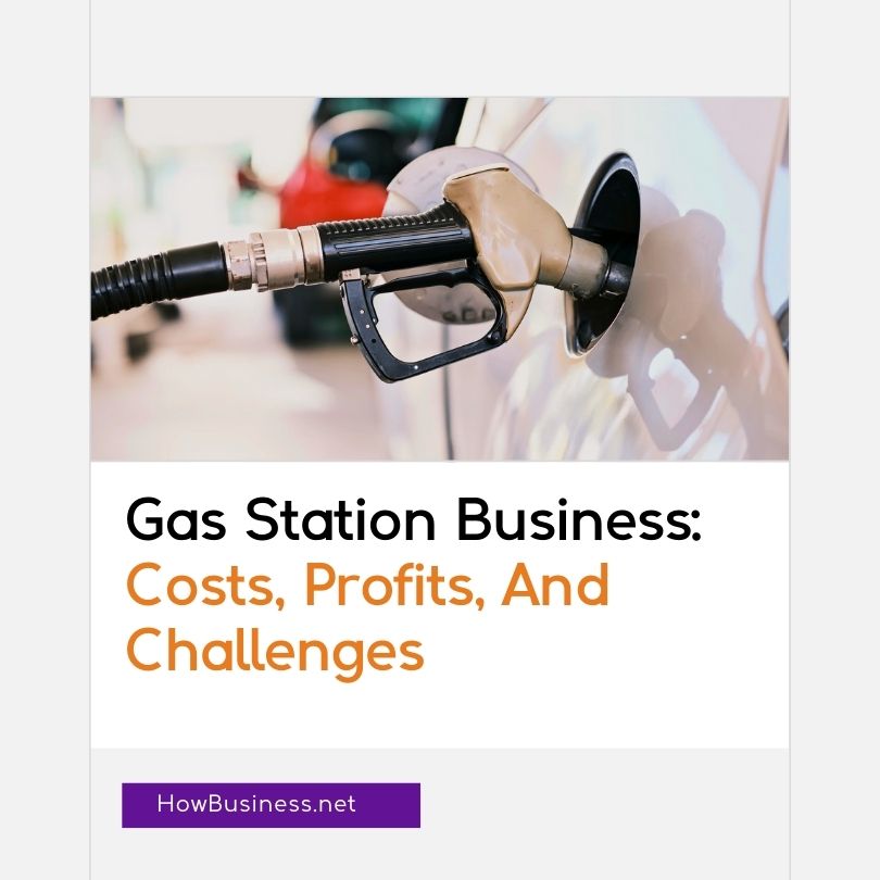 Gas Station Business Costs, Profits And Challenges