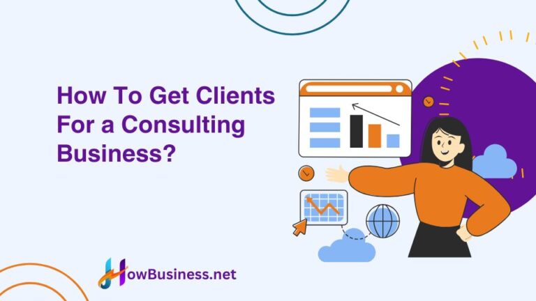 How To Get Clients For a Consulting Business